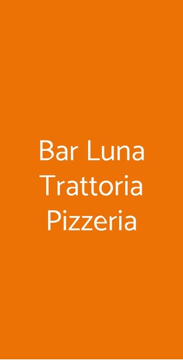 Bar Luna Trattoria Pizzeria, Valmadrera