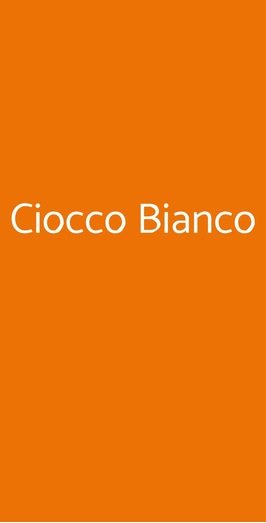 Ciocco Bianco, Milano