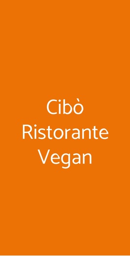 Cibò Ristorante Vegan, Milano