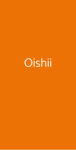 Oishii, Como