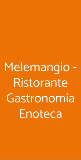 Melemangio - Ristorante Gastronomia Enoteca, Melegnano