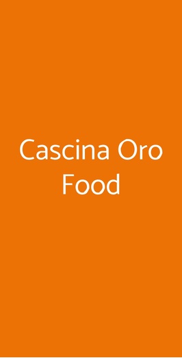 Cascina Oro Food, Milano