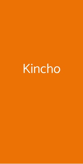 Kincho, Como