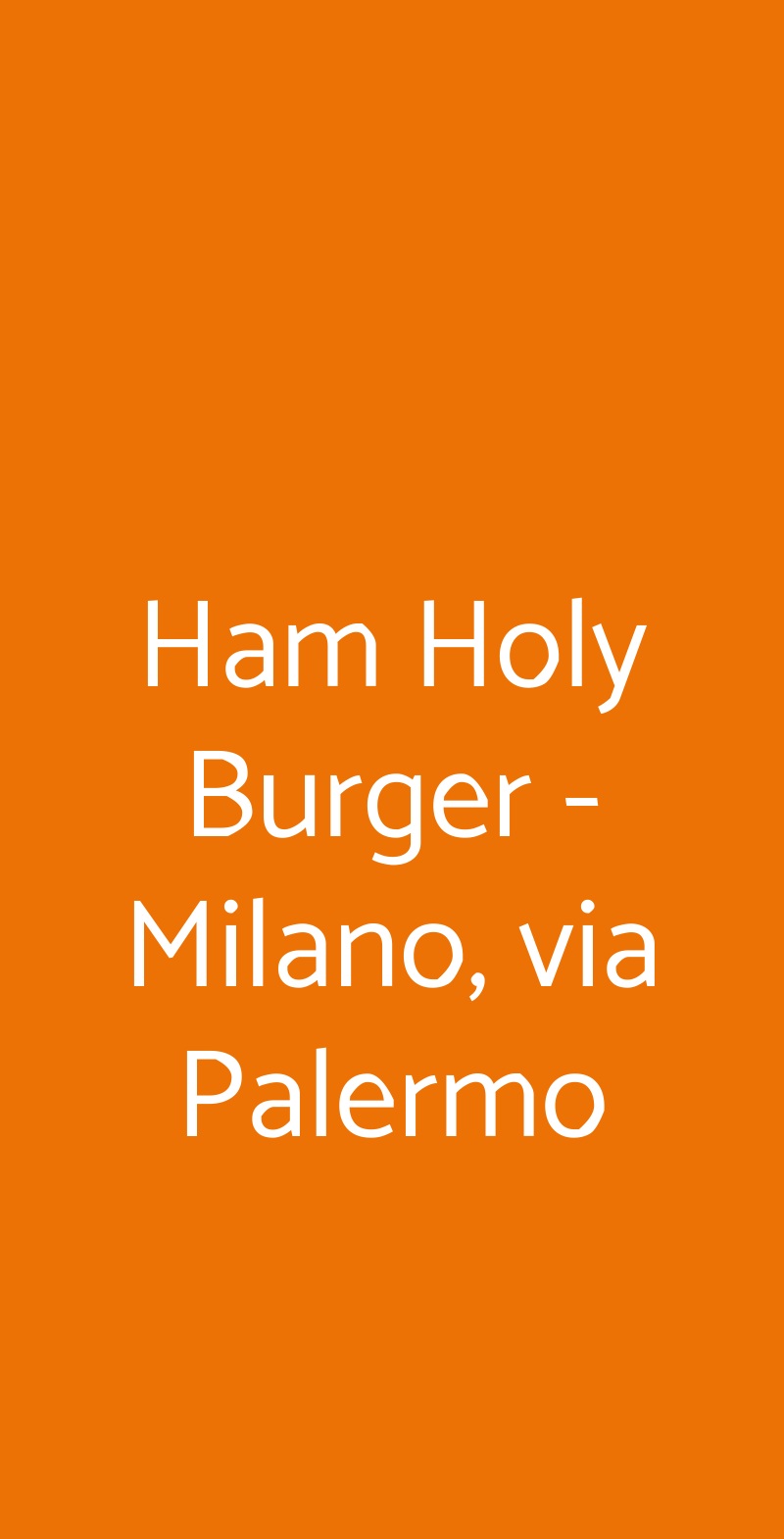 Ham Holy Burger - Milano, via Palermo Milano menù 1 pagina
