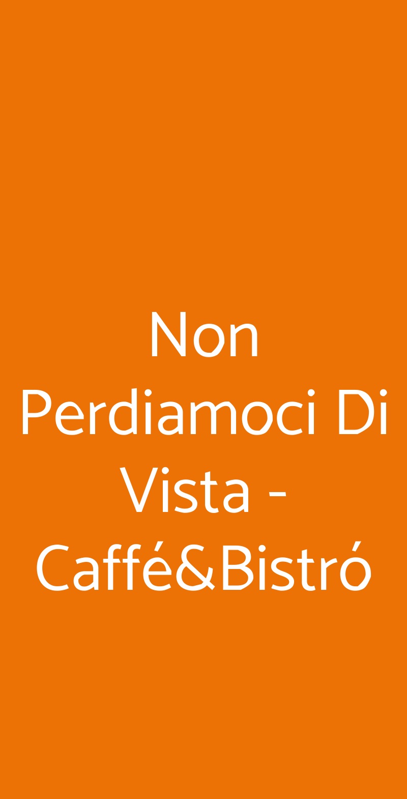 Non Perdiamoci Di Vista - Caffé&Bistró Milano menù 1 pagina