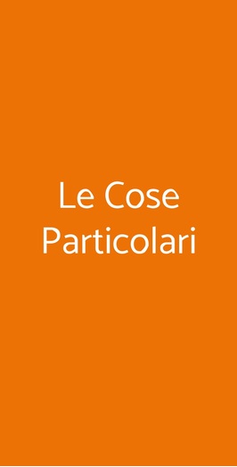 Le Cose Particolari, Milano