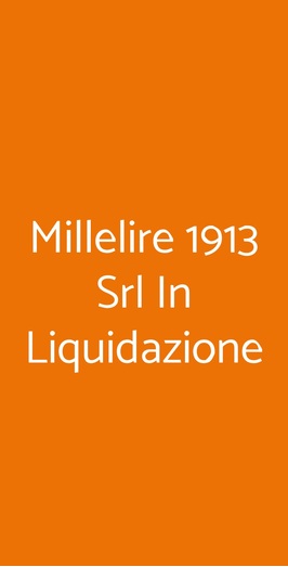 Millelire 1913 Srl In Liquidazione, Milano