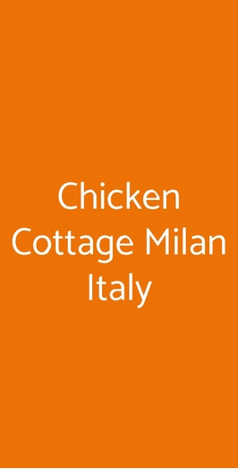 Chicken Cottage Milan Italy, Milano