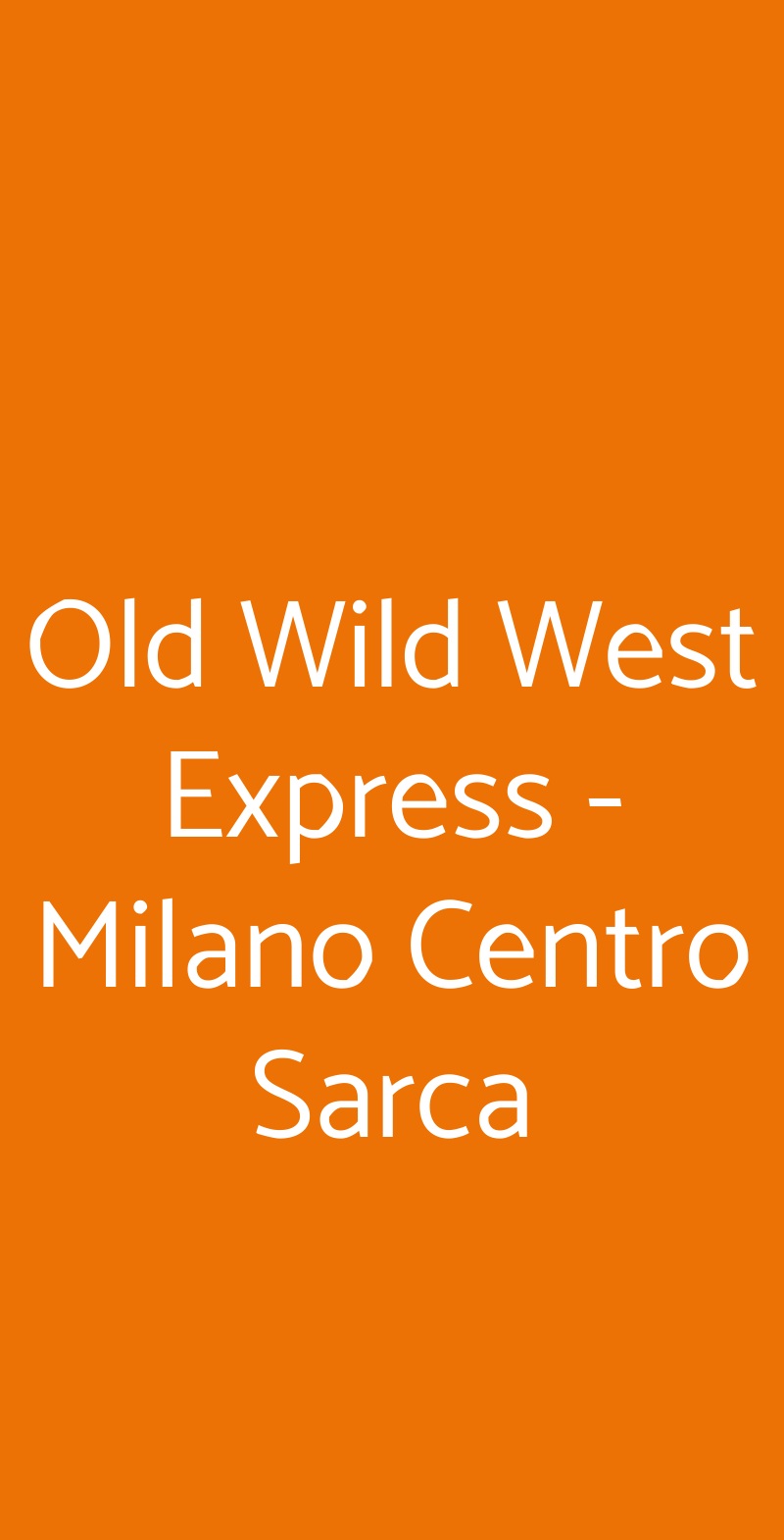 Old Wild West Express - Milano Centro Sarca Sesto San Giovanni menù 1 pagina
