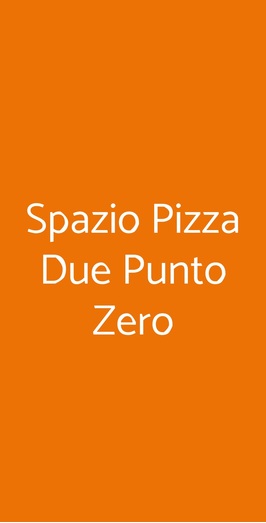 Spazio Pizza Due Punto Zero, Rodengo Saiano