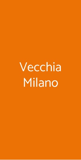 Vecchia Milano, Milano