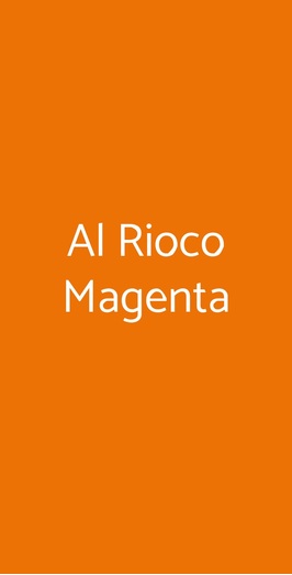 Al Rioco Magenta, Magenta