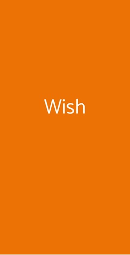 Wish, Milano