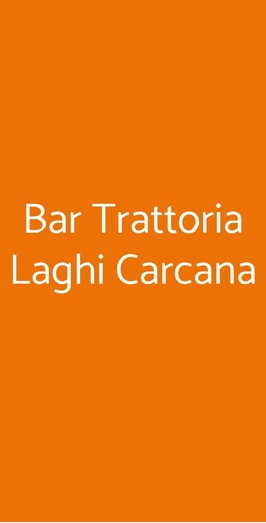 Bar Trattoria Laghi Carcana, Zibido San Giacomo