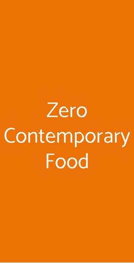 Zero Contemporary Food, Milano