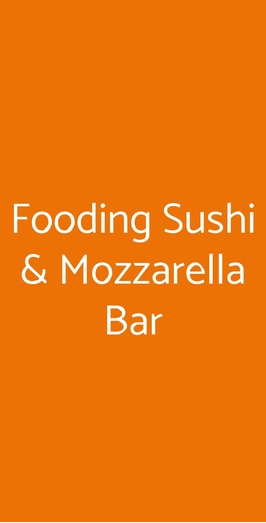 Fooding Sushi & Mozzarella Bar, Peschiera Borromeo