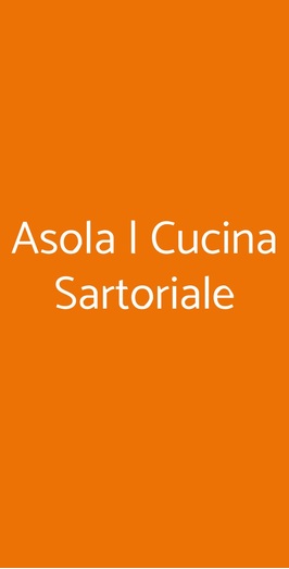 Asola | Cucina Sartoriale, Milano