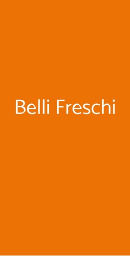 Belli Freschi, Milano