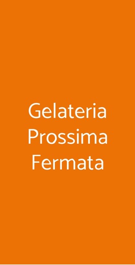 Gelateria Prossima Fermata, Milano