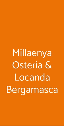 Millaenya Osteria & Locanda Bergamasca, Entratico