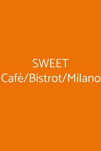 Sweet Cafè/bistrot/milano, Milano