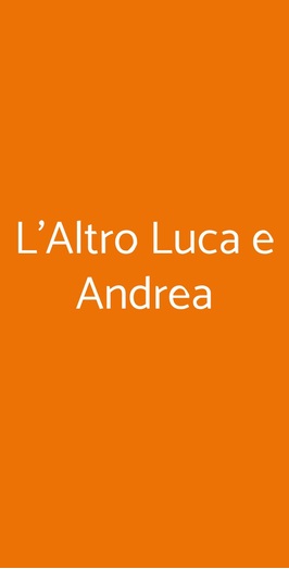 L'altro Luca E Andrea, Milano