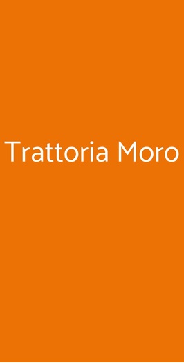 Trattoria Moro, Albino