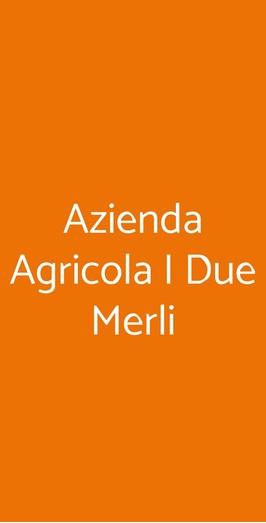 Azienda Agricola I Due Merli, Zanica