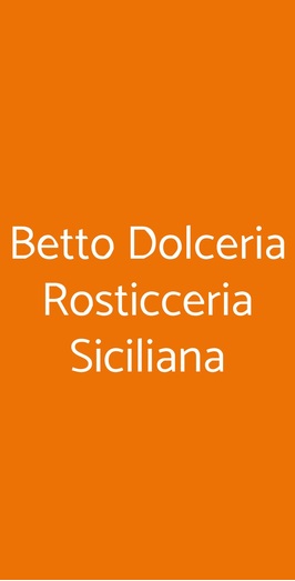 Betto Dolceria Rosticceria Siciliana, Milano