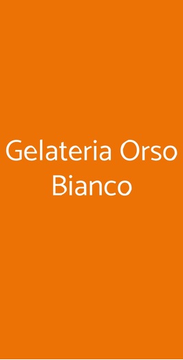 Gelateria Orso Bianco, Milano