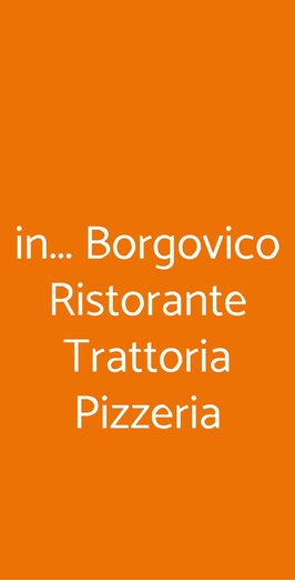 In... Borgovico Ristorante Trattoria Pizzeria, Como