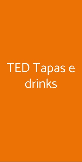 Ted Tapas E Drinks, Legnano