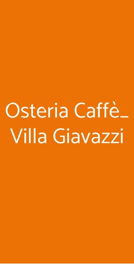 Osteria Caffè_ Villa Giavazzi, Verdello