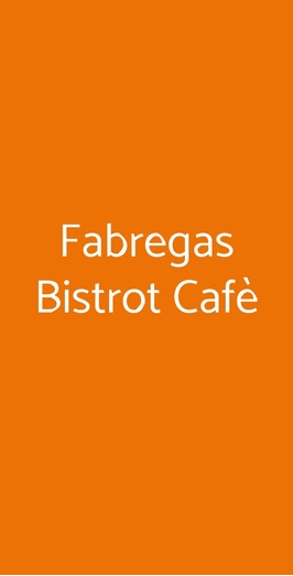 Fabregas Bistrot Cafè, Milano