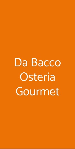 Da Bacco Osteria Gourmet, Monza