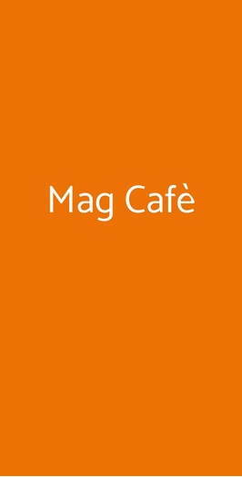Mag Cafè, Milano