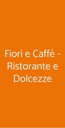 Fiori E Caffè - Ristorante E Dolcezze, Torino