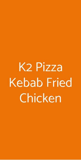 K2 Pizza Kebab Fried Chicken, Chieri