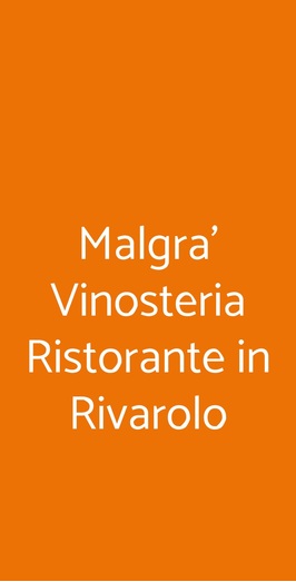 Malgra' Vinosteria Ristorante In Rivarolo
