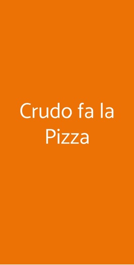 Crudo Fa La Pizza, Torino