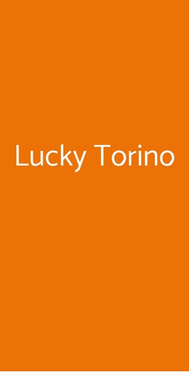 Lucky Torino, Torino