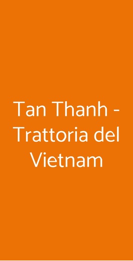 Tan Thanh - Trattoria Del Vietnam, Torino