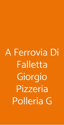 A Ferrovia Di Falletta Giorgio Pizzeria Polleria G, Villabate