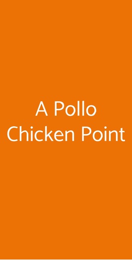 A Pollo Chicken Point, Lucca