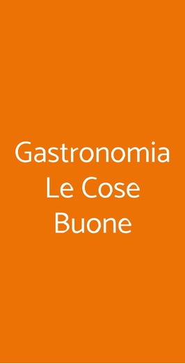 Gastronomia Le Cose Buone, Gaiole in Chianti