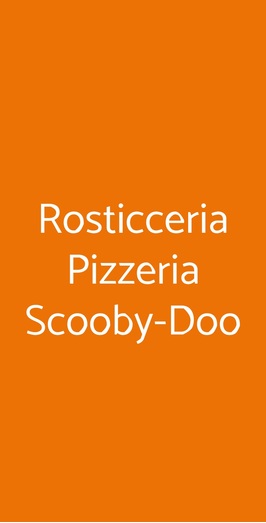 Rosticceria Pizzeria Scooby-doo, Siena