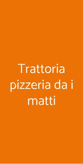 Trattoria Pizzeria Da I Matti, Firenze