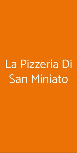 La Pizzeria Di San Miniato, Siena