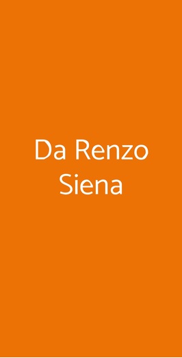 Da Renzo Siena, Siena