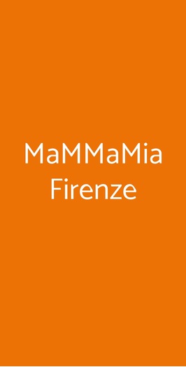 Mammamia Firenze, Firenze
